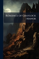 Romance Of Graylock Manor 1147254354 Book Cover