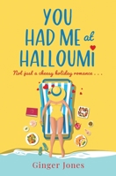 You Had Me at Halloumi 1838778462 Book Cover