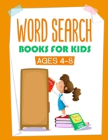 Word Search Books For Kids Ages 4-8: More Than 1000 words, Fun and challenging puzzles that Improve your kids would enjoy while improve their vocabulary ranges and comprehensions. 1672966183 Book Cover