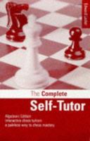 Chess: The Complete Self Tutor 0713403748 Book Cover