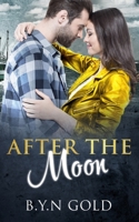 AFTER THE MOON: A Second Chance Romance (Ravenous Hearts Series) B084Z1ZYK4 Book Cover