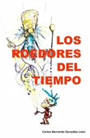 Los Roedores del Tiempo (Spanish Edition) B0DRCXLVKH Book Cover