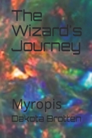 The Wizard's Journey: Myropis B08QLV53PH Book Cover
