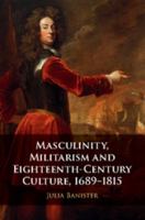 Militarism, Masculinity and the Eighteenth-Century Imagination 1107195195 Book Cover