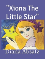 Xiona The Little Star B08MV93HWK Book Cover