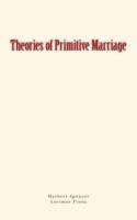 Theories of Primitive Marriage 1548799866 Book Cover