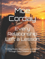 Every Relationship Left a Lesson B0H8TK5JDY Book Cover