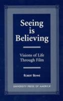 Seeing is Believing 0761812687 Book Cover