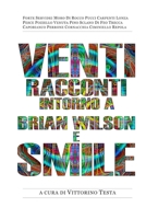 Venti racconti intorno a Brian Wilson e Smile 1291322191 Book Cover