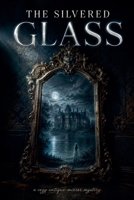 The Silvered Glass B0HGCQ8GDH Book Cover