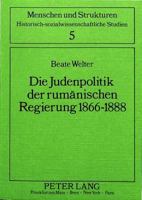 Die Judenpolitik Der Rumaenischen Regierung 1866-1888 3631404905 Book Cover