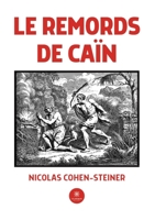 Le remords de Caïn B0C1DST4B7 Book Cover