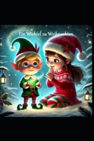 Ein Wichtel zu Weihnachten (German Edition) B0DS9ZT8C8 Book Cover