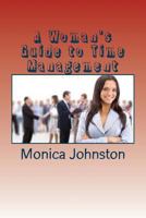 A Woman's Guide to Time Management 1533161445 Book Cover