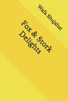 Fox & Stork Delights B0GPR1RTZ6 Book Cover