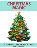 Christmas Magic: A Festive Colouring Journey for Adults and Kids B0CNHB3F2D Book Cover