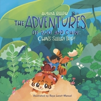 Chin's Safari Trip!: Book 5 (The Adventures of Boo and Chin) B0CTB4J5K7 Book Cover