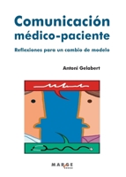 Comunicación médico-paciente: Reflexiones para un cambio de modelo (Spanish Edition) 8415340427 Book Cover