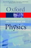 A Dictionary of Physics (Oxford Paperback Reference) 0198607598 Book Cover
