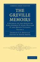 The Greville Memoirs: Volume 8: A Journal of the Reigns of King George IV, King William IV and Queen Victoria 1139003186 Book Cover