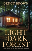 Light in the Dark Forest 1509263373 Book Cover