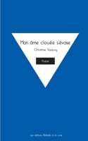Mon âme clouée s'évase 2382950145 Book Cover
