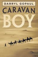 Caravan Boy 1532074964 Book Cover