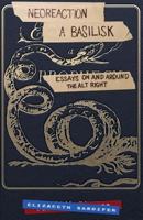 Neoreaction a Basilisk: Essays on and Around the Alt-Right 1986913996 Book Cover