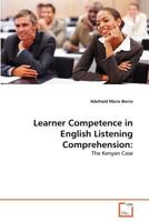Learner Competence in English Listening Comprehension:: The Kenyan Case 3639377214 Book Cover