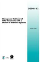 Storage and Retrieval of XML Documents with a Cluster of Database Systems 1586033719 Book Cover