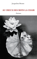 Au creux des mots la chair: Poèmes (French Edition) 2343236720 Book Cover