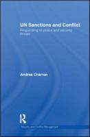 Un Sanctions and Conflict: Responding to Peace and Security Threats 0415723922 Book Cover