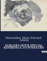 Surgery with Special Reference to Podiatry B0CVPK3TV7 Book Cover