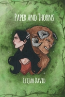 Paper and Thorns: A Princes Never Prosper Tale 1087871689 Book Cover