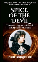 Spice of the Devil: The Outrageous Life of Lady Valerie Susie Meux 1326663720 Book Cover