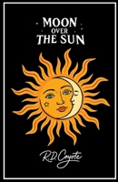 Moon over the Sun 097439372X Book Cover