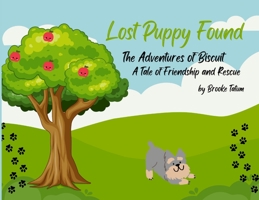 The Lost Puppy: The Adventures of Biscuit A Tale of Friendship and Rescue 1088236294 Book Cover