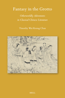 Fantasy in the Grotto: Otherworldly Adventures in Classical Chinese Literature (Sinica Leidensia) 9004720375 Book Cover