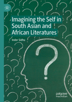 Imagining the Self in South Asian and African Literatures 3031276043 Book Cover