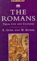 The Romans: Their Life and Customs 1568527446 Book Cover