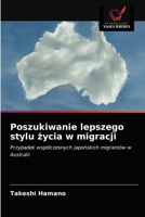 Poszukiwanie lepszego stylu życia w migracji: Przypadek współczesnych japońskich migrantów w Australii 6203384992 Book Cover