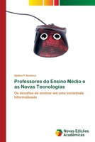 Professores do Ensino Médio e as Novas Tecnologias 6202041188 Book Cover