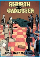 Rebirth of the Gangster Act 1--Meet the Family 0578486385 Book Cover