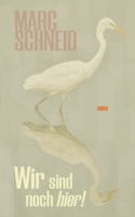 Wir sind noch hier (German Edition) 3759750699 Book Cover