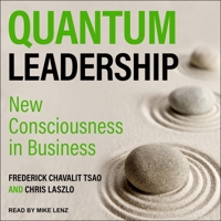 Quantum Leadership: New Consciousness in Business B08ZBMQYWB Book Cover