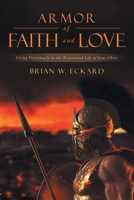 Armor of Faith and Love: Living Victoriously in the Resurrected Life of Jesus Christ B0GKHZL1D8 Book Cover