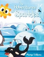 The Adventures of Sparkles 1480896683 Book Cover