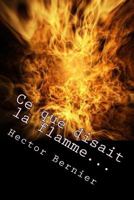 Ce que disait la flamme... 1539609367 Book Cover