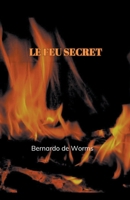 Le feu secret (French Edition) B0CP2PYQSQ Book Cover