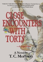 Close Encounters With Tort$-A Legal Farce (Pap and Pub Peters) 1590190130 Book Cover
